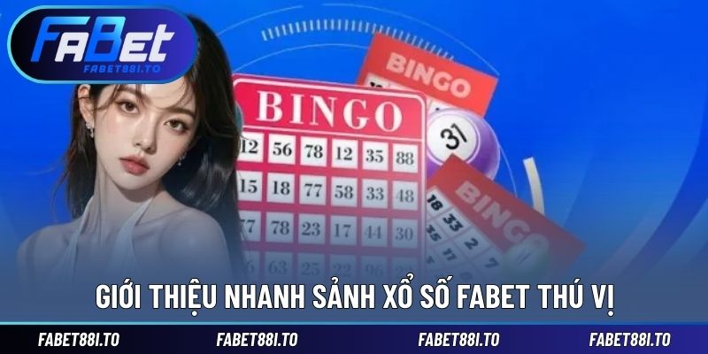 Xổ Số FABET - Đa Dạng Sảnh Cược Với Chiến Thuật Thông Minh - yavin.lol