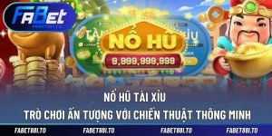 Nổ Hũ FABET - Đa Dạng Tựa Game Ấn Tượng Với Vòng Quay Thú Vị - yavin.lol