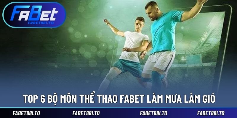 Thể Thao FABET - Đa Dạng Bộ Môn Cùng Tỷ Lệ Cược Cạnh Tranh - yavin.lol