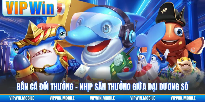 Bắn Cá Đổi Thưởng - Nhịp Săn Thưởng Giữa Đại Dương Số - yavin.lol