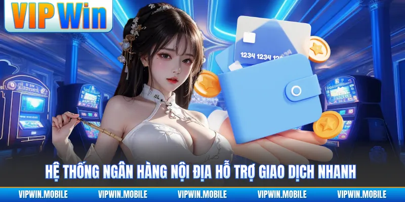 Nạp Tiền VIPWIN - Hướng Dẫn Thanh Toán Và Ưu Đãi Khủng - yavin.lol