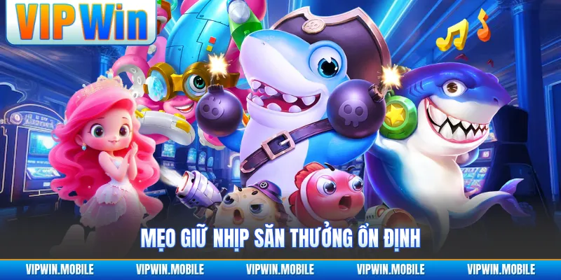 Bắn Cá Ăn Xu - Bí Quyết Giữ Nhịp Săn Thưởng Ổn Định - yavin.lol