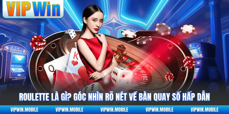 Roulette Là Gì? Góc Nhìn Rõ Nét Về Bàn Quay Số Hấp Dẫn - yavin.lol