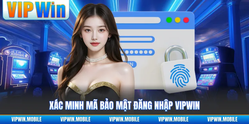 Đăng Nhập VIPWIN - Hướng Dẫn Truy Cập Tài Khoản Ổn Định - yavin.lol